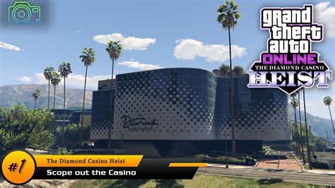 diamond casino heist all scope out - GTA Online diamond casino heist scope out.